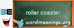 WordMeaning blackboard for roller coaster
